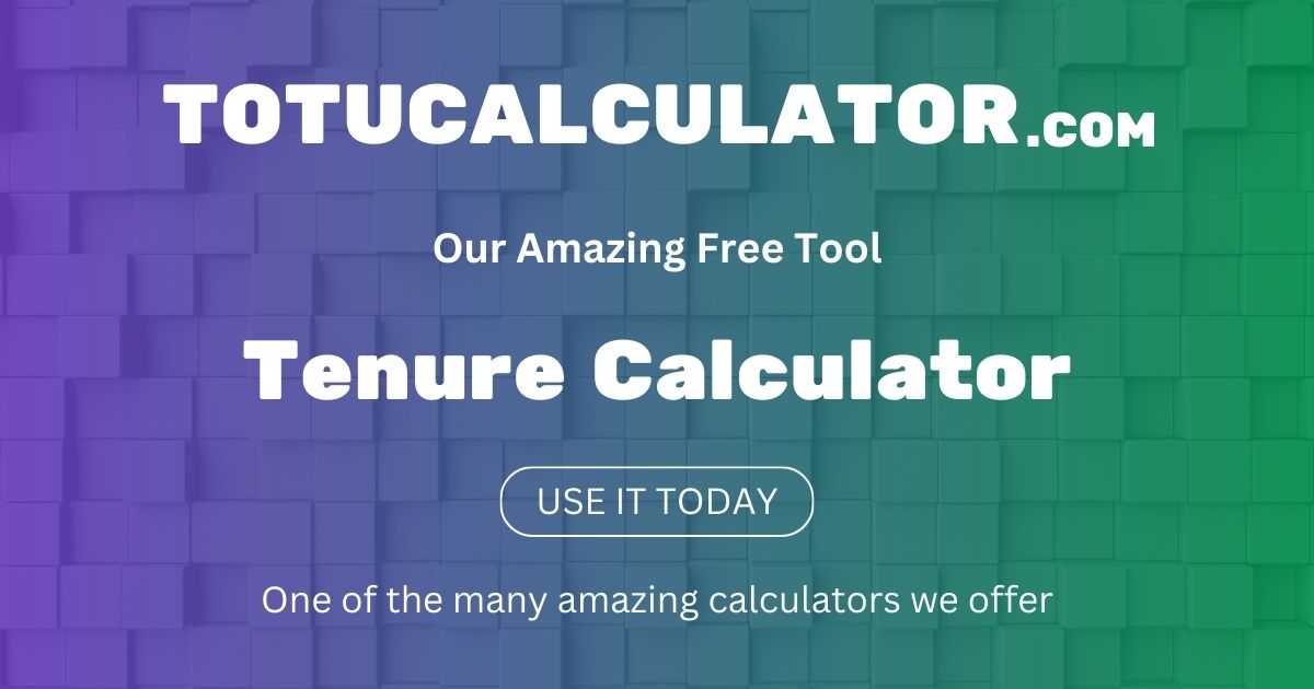 Tenure Calculator